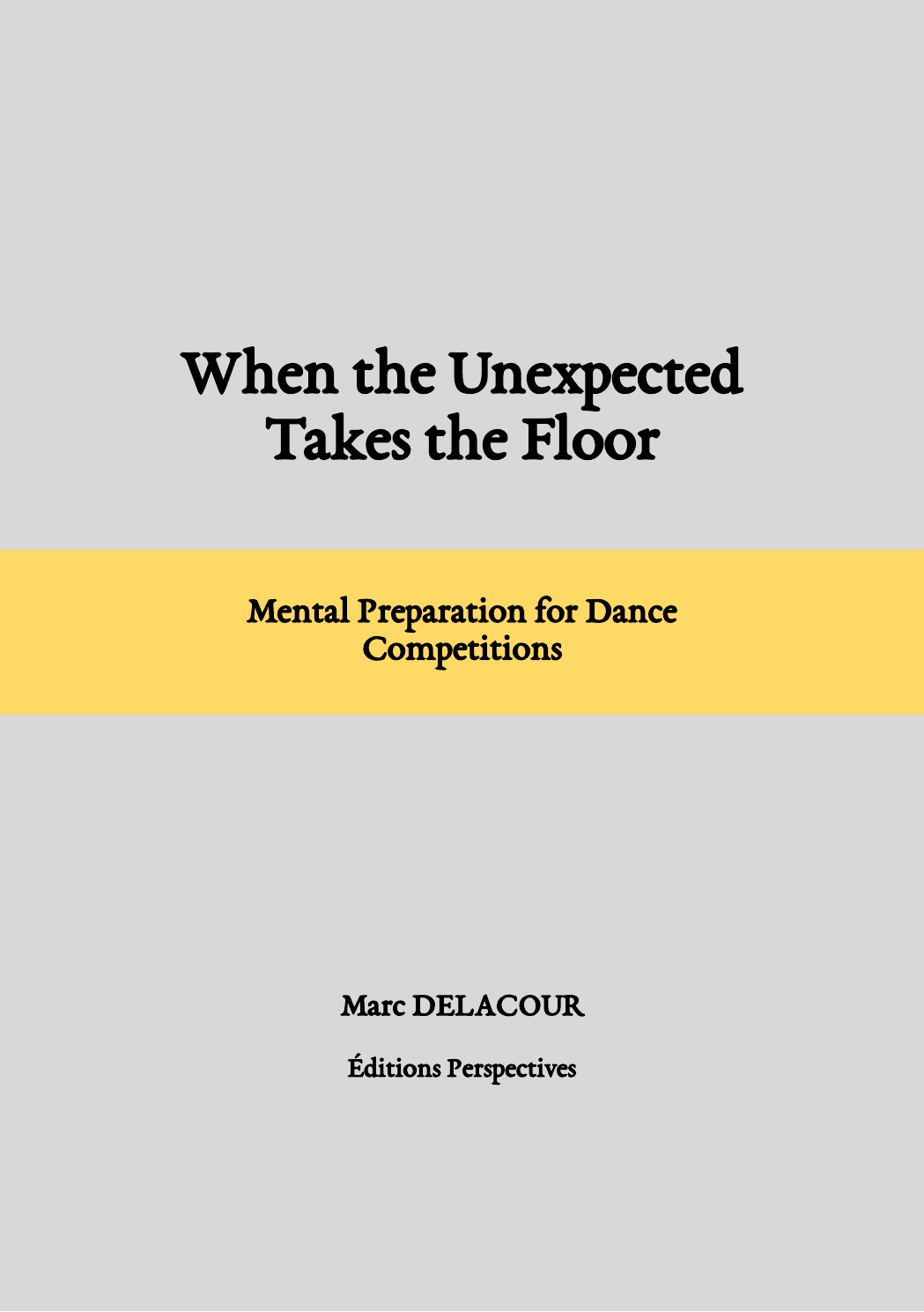 Cover of When the Unexpected Takes the Floor